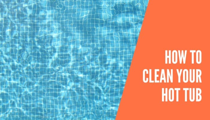 How to Clean Your Inflatable Hot Tub