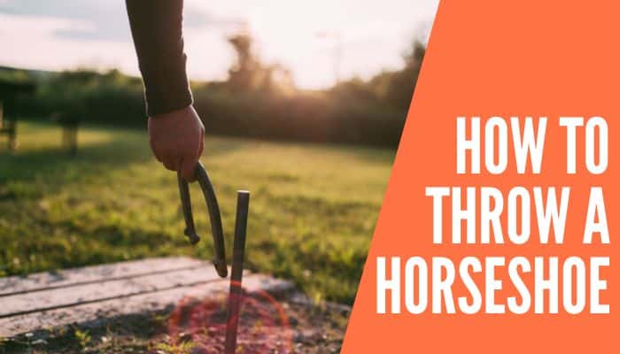 How to Throw a Horseshoe