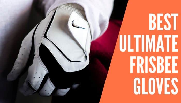 best ultimate frisbee gloves