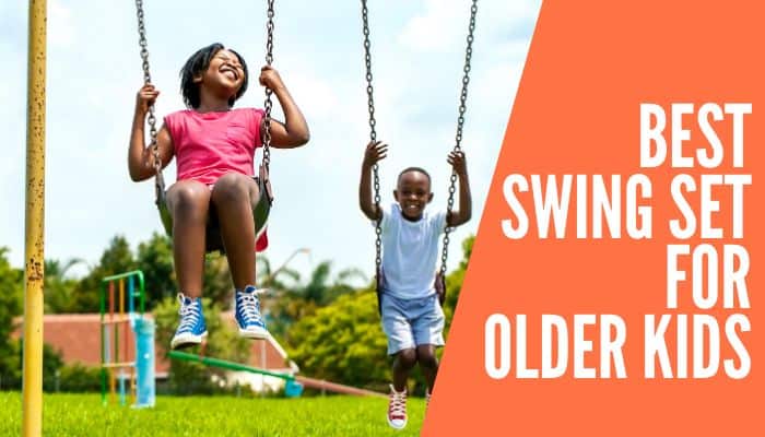Best Swing Sets for Older Kids