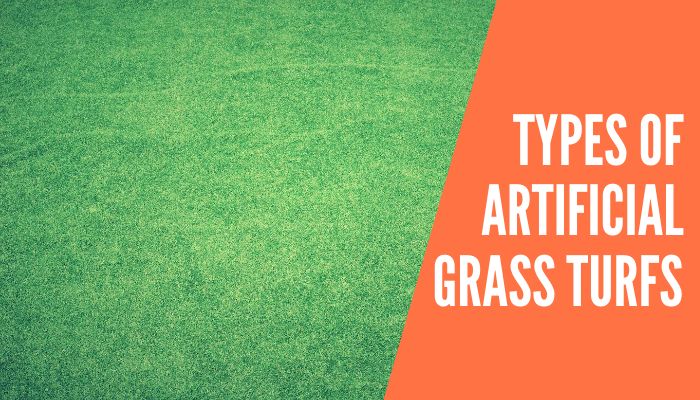 Types of Artificial Grass Turfs