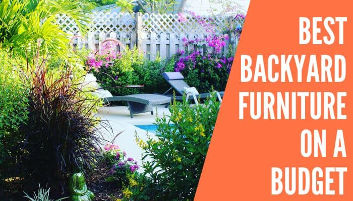 Best Backyard Furniture On a Budget