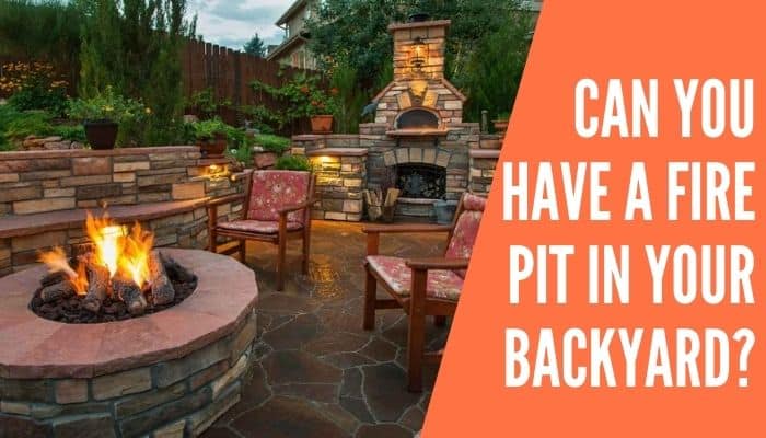 Can You Have a Fire Pit in Your Backyard